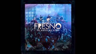 07. Desde Quando Você se Foi - Fresno (DVD 15 Anos)