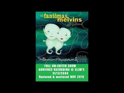 MELVINS - FANTOMAS BIG BAND (US) Live @ SLIM'S,SF,USA.31st December 2000 (Full unedited show)