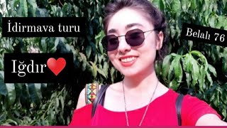 Iğdırın ♥️'i idirmavaya gittim. Mahalle Vlog u😂