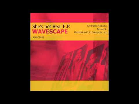 03 | Retropolis - Colin Dale Polis Mix | She's Not Real E.P. | Wavescape | AIRECS005