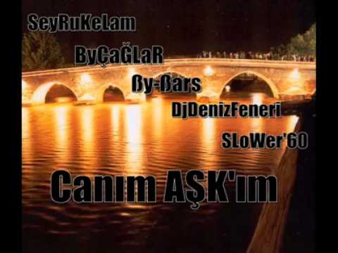 SeyRuKeLam(ÇaqaTay) - Canım Aşkım 2o11
