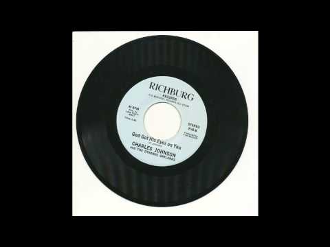 Charles Johnson and The Dynamic Gaylarks - God Got His Eyes On You - Richburg