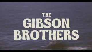 The Gibson Brothers - Cool Drink of Water