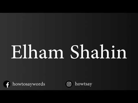 How To Pronounce Elham Shahin إلهام شاهين