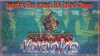 Scorpions  * Karaoke Of (Marie&#39;s The Name) His Latest Flame
