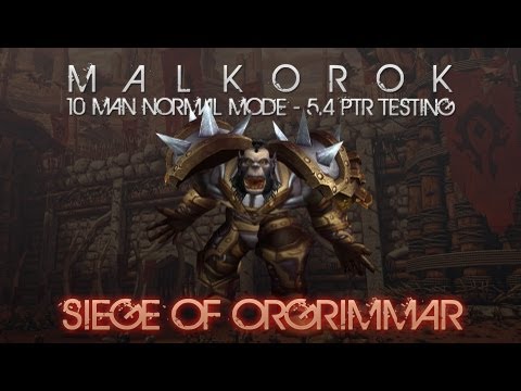 Malkorok  - 10 Man Normal Mode [5.4 PTR]