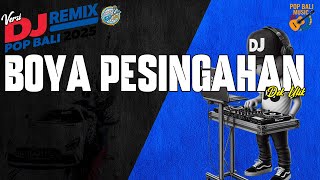 Download lagu BOYA PESINGGAHAN - DEK ULIK - DJ REMIX ASIK || DJ BALI TERBARU || KUMPULAN LAGU BALI TERBARU mp3