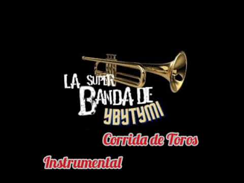 Bandita Instrumental- La super banda de ybytymi _Corrida de Toros