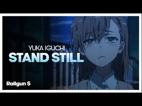Stand Still - Yuka Iguchi / Railgun S ending 2 - Lyrics Sub. Español (R)| JosukE