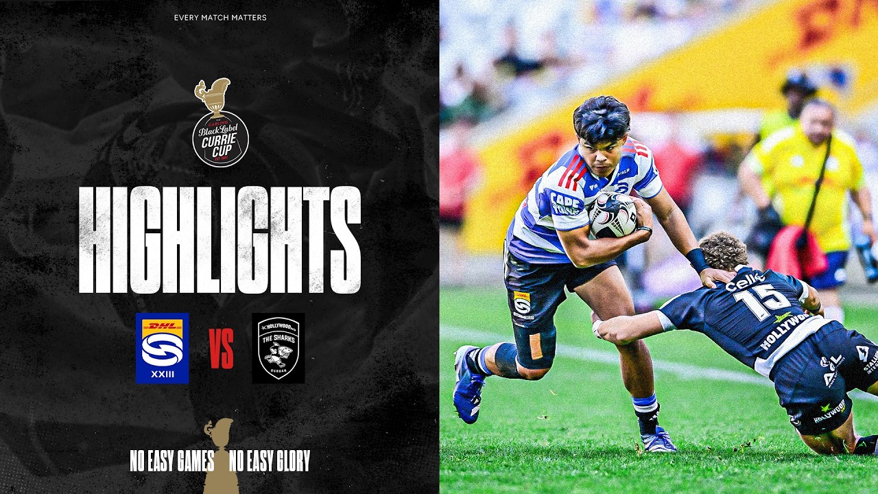 DHL Stormers XXIII v Hollywoodbets Sharks XV | Carling Currie Cup | 01 August