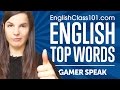Top 10 ”Gamer Speak” Words in English