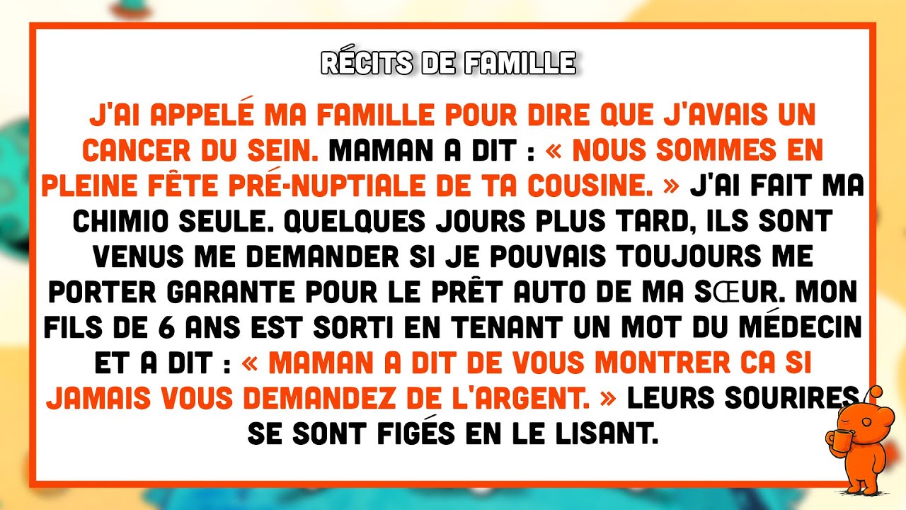 J'ai annoncé à ma famille que j'avais un cancer du sein. Ils m'ont ignorée, puis m'ont demandé de...