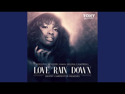 Love Rain Down (Bring Me Joy) (Kenny Carpenter Comfort Zone Mix)