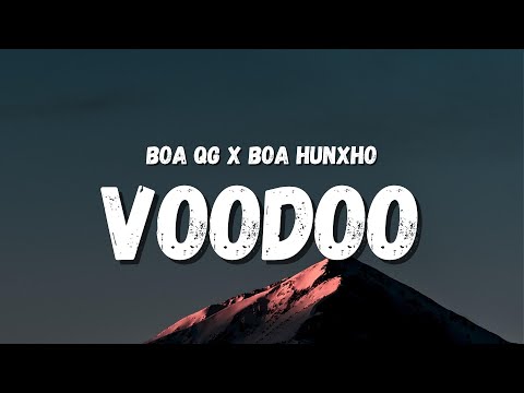 BOA QG x BOA Hunxho - Voodoo (Lyrics) | voodoo put a hex on you 223 and tec 2, too