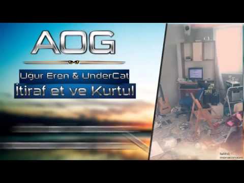 Uğur Eren & UnderCat   İtiraf Et ve Kurtul AOG