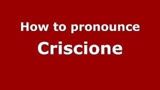 How to pronounce Criscione