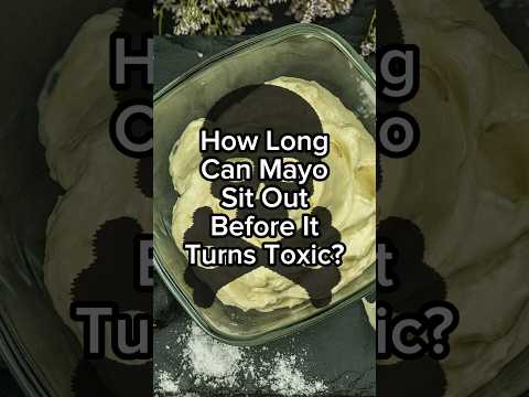 How Long Can Mayo Sit Out Before It Turns Toxic? #foodfacts #mayonaise #tips #lifehacks #spoiled