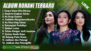 Download lagu LAGU ROHANI MITHA TALAHATU, GRETHA SIHOMBING & MONA LATUMAHINA FULL ALBUM PILIHAN TERBAIK 2025 LIRIK mp3 Download lagu LAGU ROHANI MITHA TALAHATU, GRETHA SIHOMBING & MONA LATUMAHINA FULL ALBUM PILIHAN TERBAIK 2025 LIRIK mp3
