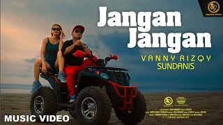 Download lagu JANGAN JANGAN - VANNY RIZQY X SUNDANIS mp3