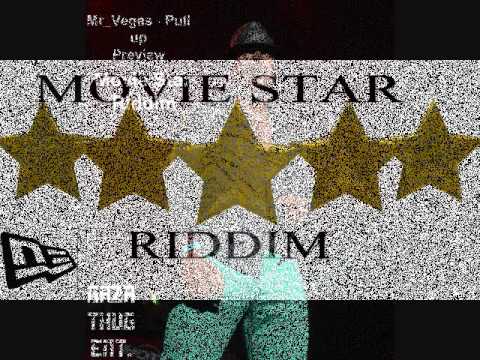 Mr vegas pull up - Movie star riddim - [Gaza Thug Ent.]