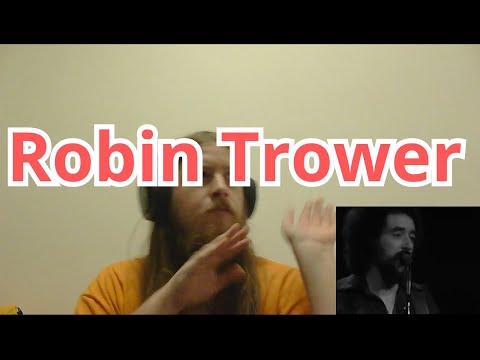 First time Reaction listening hearing Robin Trower / too rolling stone / bridge of sighs ..