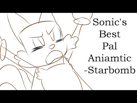 Sonic's Best Pal Animatic- Starbomb