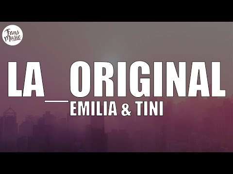 Emilia, TINI - La_Original (Letra/Lyrics)
