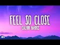 Calvin Harris Feel So Close Lyrics
