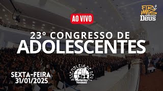 AO VIVO - ABERTURA DO 23º CONGRESSO DE ADOLESCENTES DA IEADPE 31/01/2025