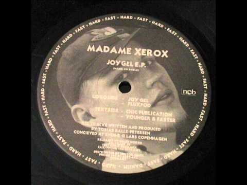 Madame Xerox - Younger & Faster