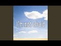 I’m not afraid - Various Artists - Topic I’m not afraid