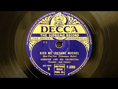 Ambrose and His Orchestra - Kiss Me (Besame Mucho) (1943)