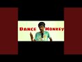 Dance Monkey
