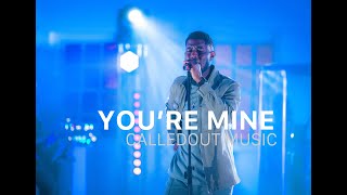 CALLEDOUT MUSIC - You&#39;re Mine [LIVE at MusicCity]