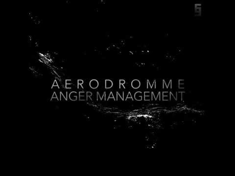 Aerodroemme - Anger Management (Original Mix)