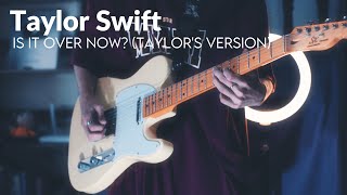 Is It Over Now? (Taylor's Version)