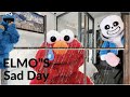Elmo S Sad Day