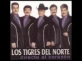 No llores por ella -  Los Tigres del Norte