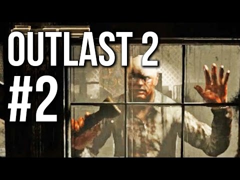 Outlast 2 Gameplay Walkthrough Part 2 (no commentary)
