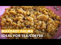 How To Make Authentic Chakwal Makhandi Halwa Small Batch Recipe Perfect With Tea Or Coffee