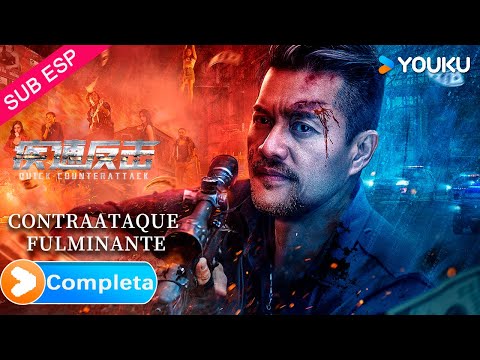 [Película Sub español] Contraataque Fulminante | Quick Counterattack | Acción / Crimen | YOUKU