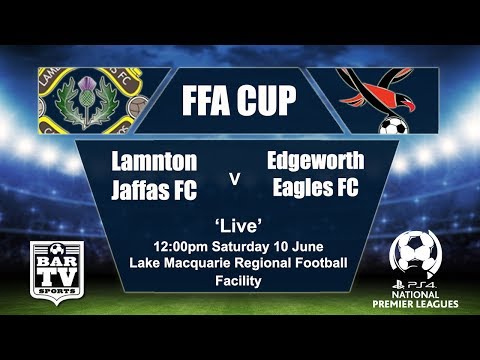 FFA CUP - Round 6 - Lambton Jaffas FC v Edgeworth Eagles FC