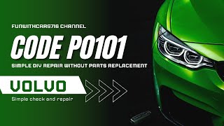 Volvo P0101 Mass Air Flow Code Solved and Fixed DIY