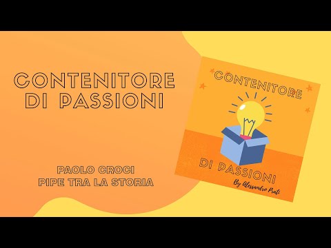03 - Contenitore di Passioni - Paolo Croci - Pipe tra la storia