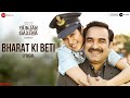 Bharat Ki Beti Arijit Singh Janhvi Kapoor Amit Trivedi Gunjan Saxena Lyrical