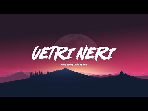 Avan Annam Capo Plaza - VETRI NERI (Testo/Letras)