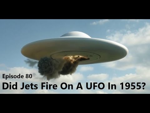 Bitesized UFOs #080: DId Jets Fire On A UFO In 1955?
