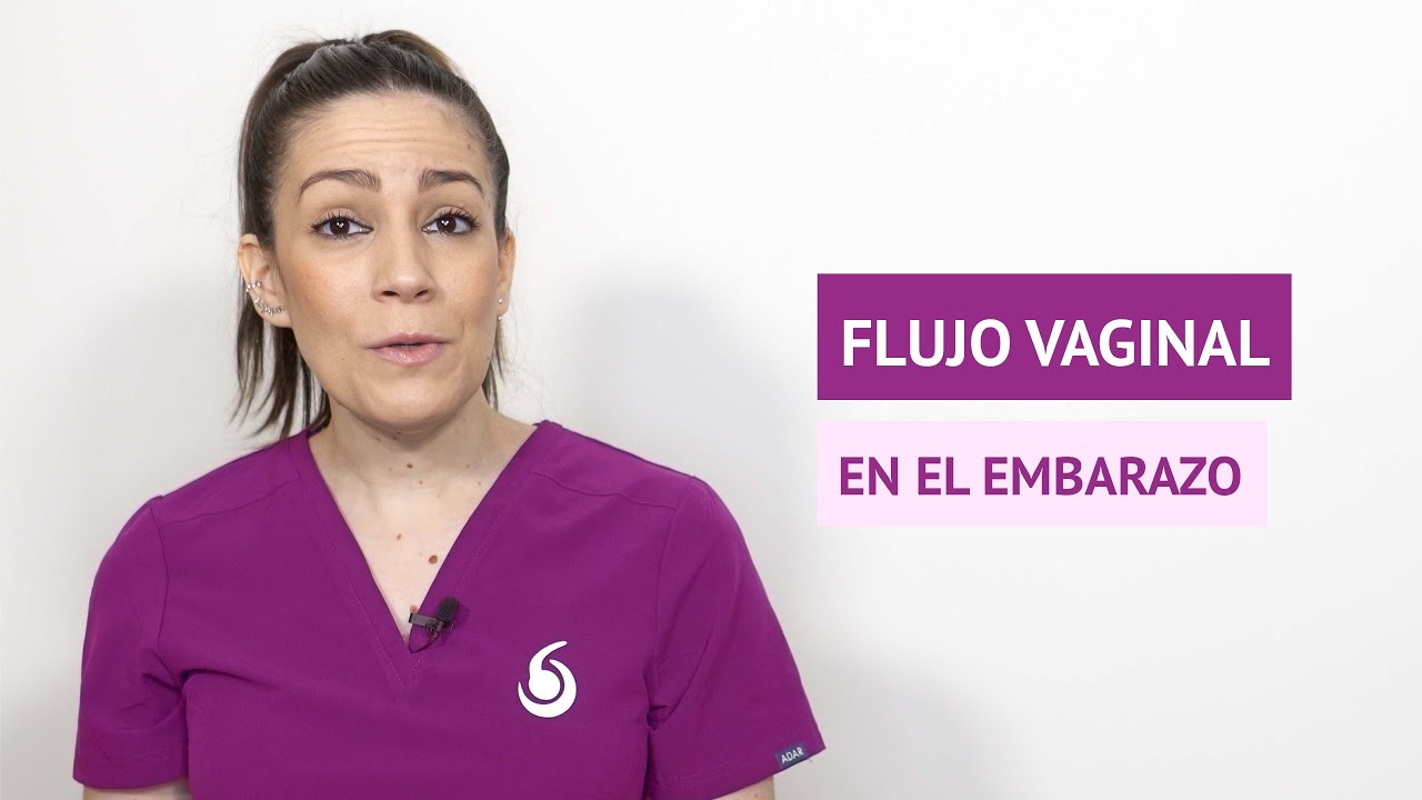 ¿Cómo es el flujo vaginal en el embarazo
