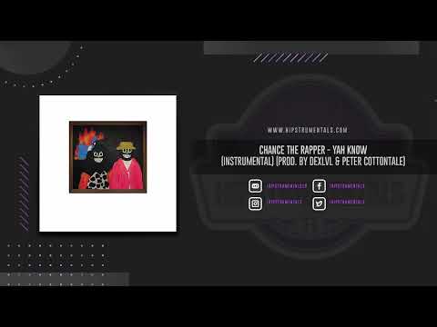 Chance The Rapper - YAH Know [Instrumental] (Prod. By DexLvL & Peter CottonTale)
