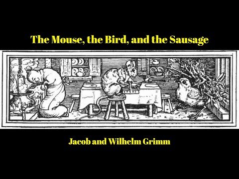 The Mouse, the Bird, and the Sausage – Jacob and Wilhelm Grimm | Short Stories